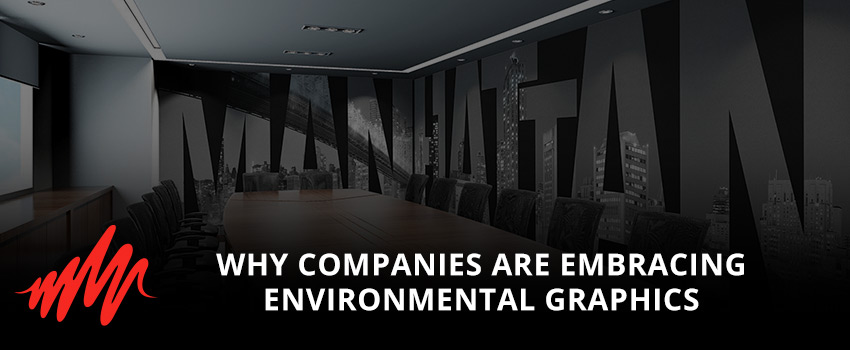 Why Companies are Embracing Environmental Graphics