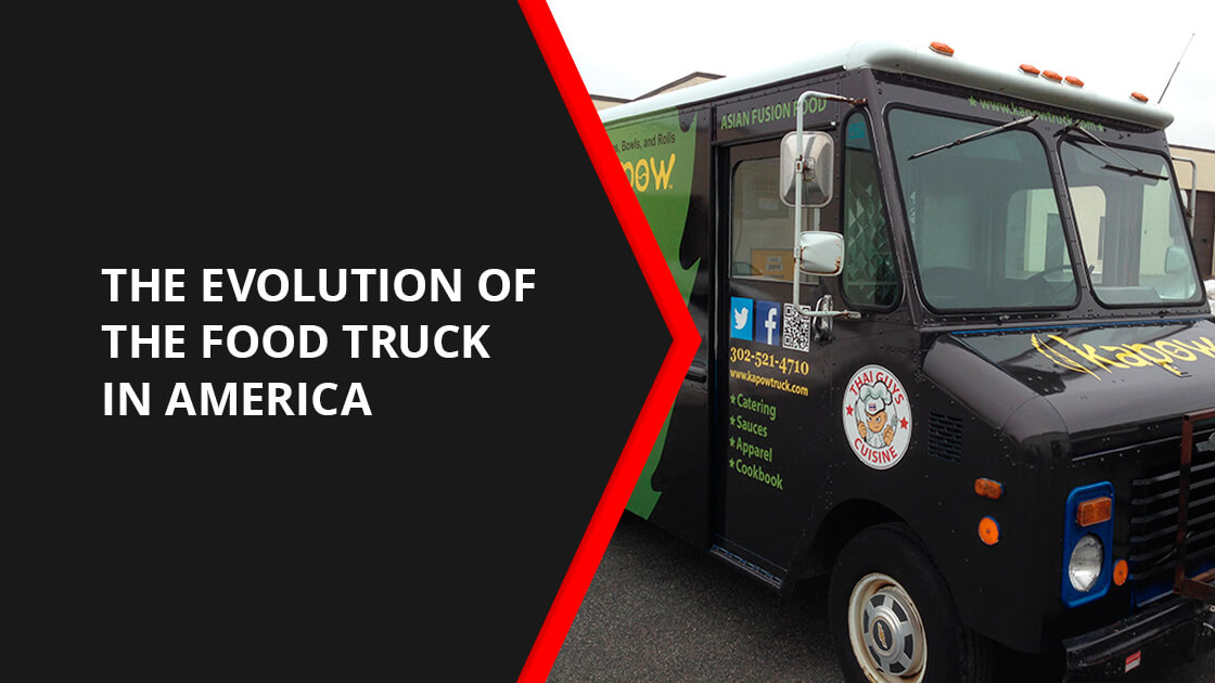 The Evolution of the Food Truck in America