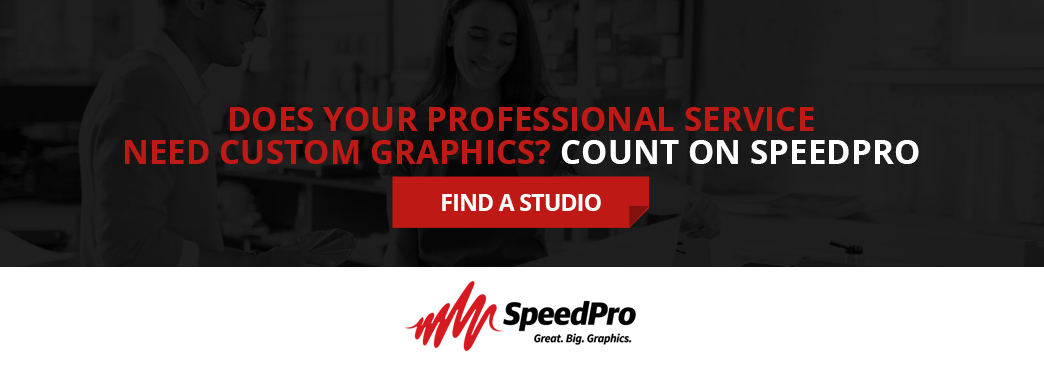 Contact SpeedPro for custom graphics for your professional service.