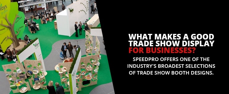 What makes a good trade show display for businesses?