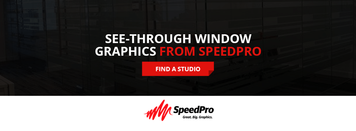 Find a SpeedPro to Create See-Through Window Graphics