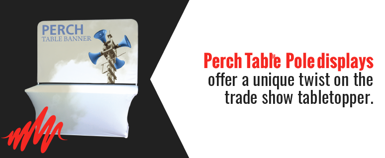 Perch Table Pole Displays Offer a Unique Twist on the Trade Show Tabletopper