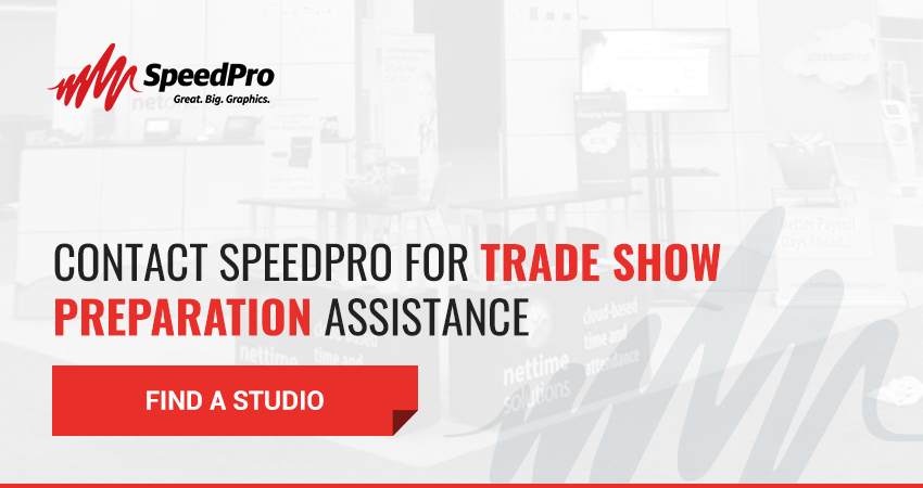 Contact SpeedPro for trade show prep assistance